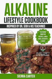 Alkaline Lifestyle Cookbook